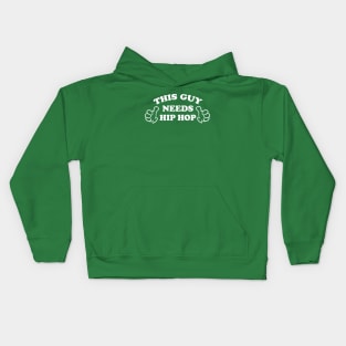 THIS GUY NEEDS HIP HOP Kids Hoodie